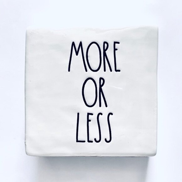 Rae Dunn Two Side/ Less is More More or Less - Picture 2 of 6